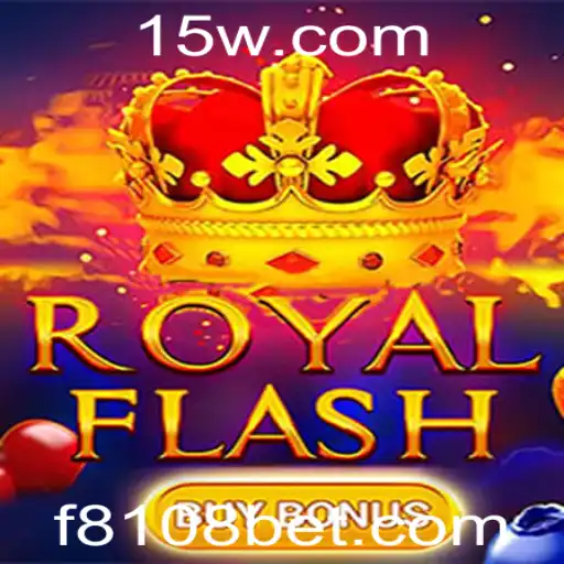 Descubra o Empolgante Mundo do RoyalFlashBuyBonus no 8108bet